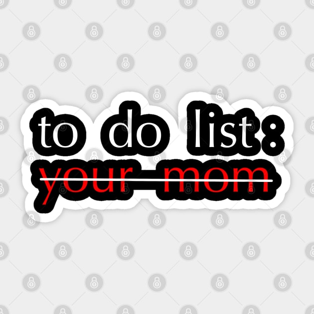 To Do List Your Mom Sticker by Unfluid